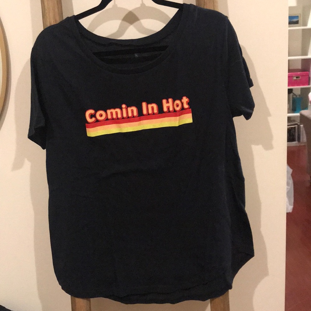 Comin in hot graphic T-shirt
